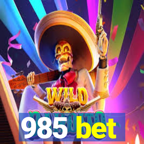 985 bet